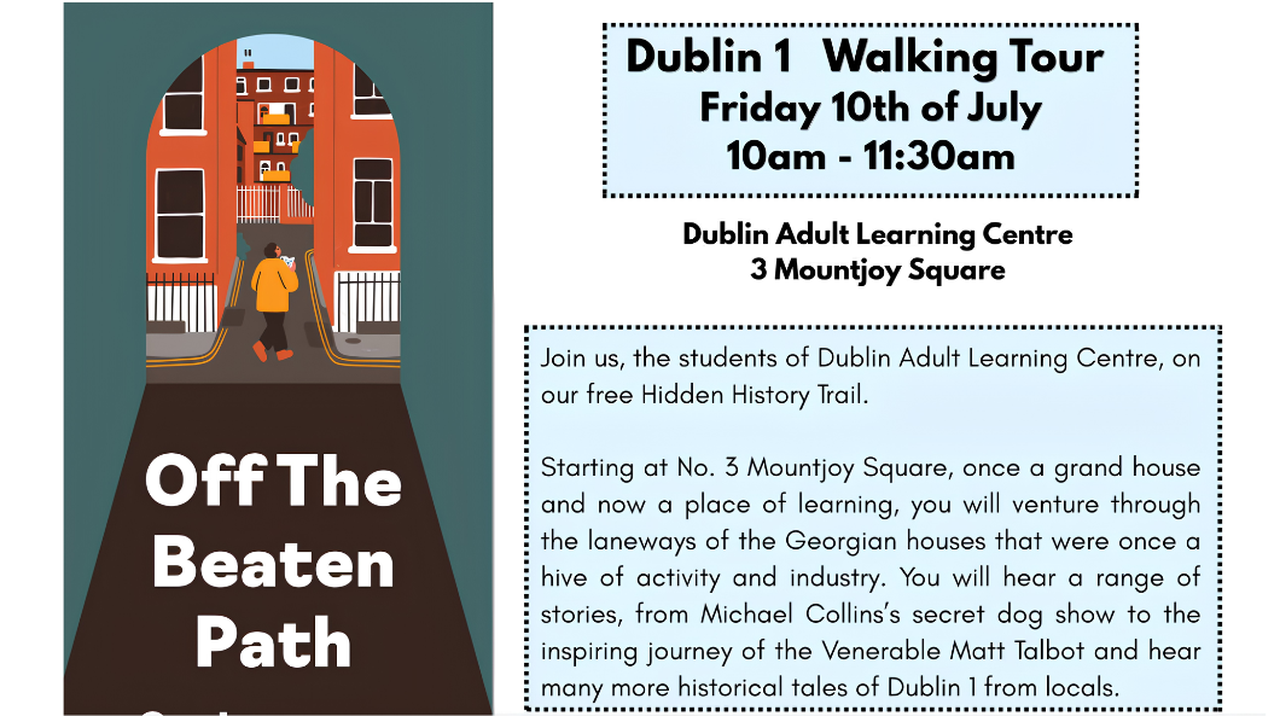 Flyer for a Dublin walking tour on July 10th, 10-11:30am, starting at Dublin Adult Learning Centre, featuring local history stories.